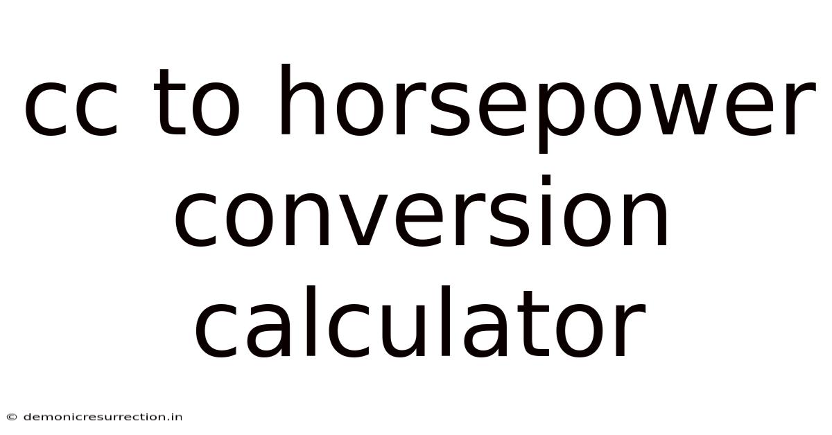 Cc To Horsepower Conversion Calculator