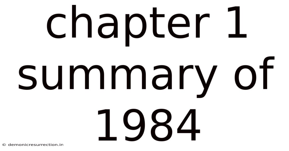Chapter 1 Summary Of 1984