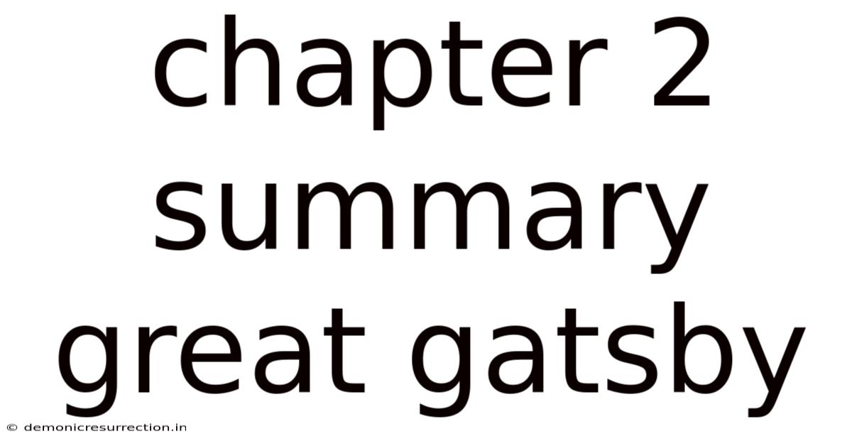Chapter 2 Summary Great Gatsby
