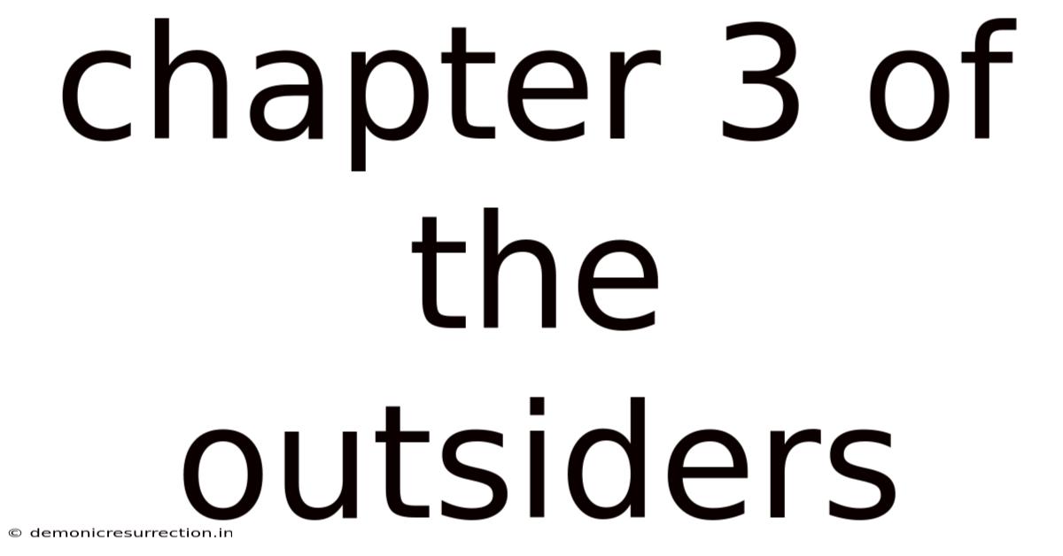 Chapter 3 Of The Outsiders