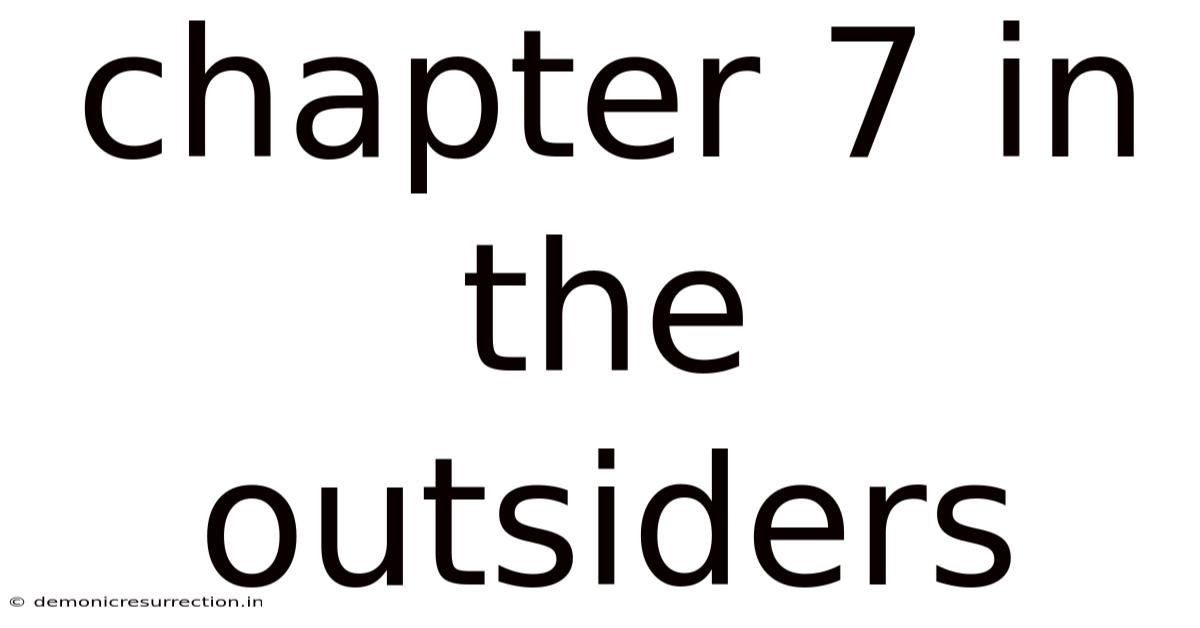 Chapter 7 In The Outsiders