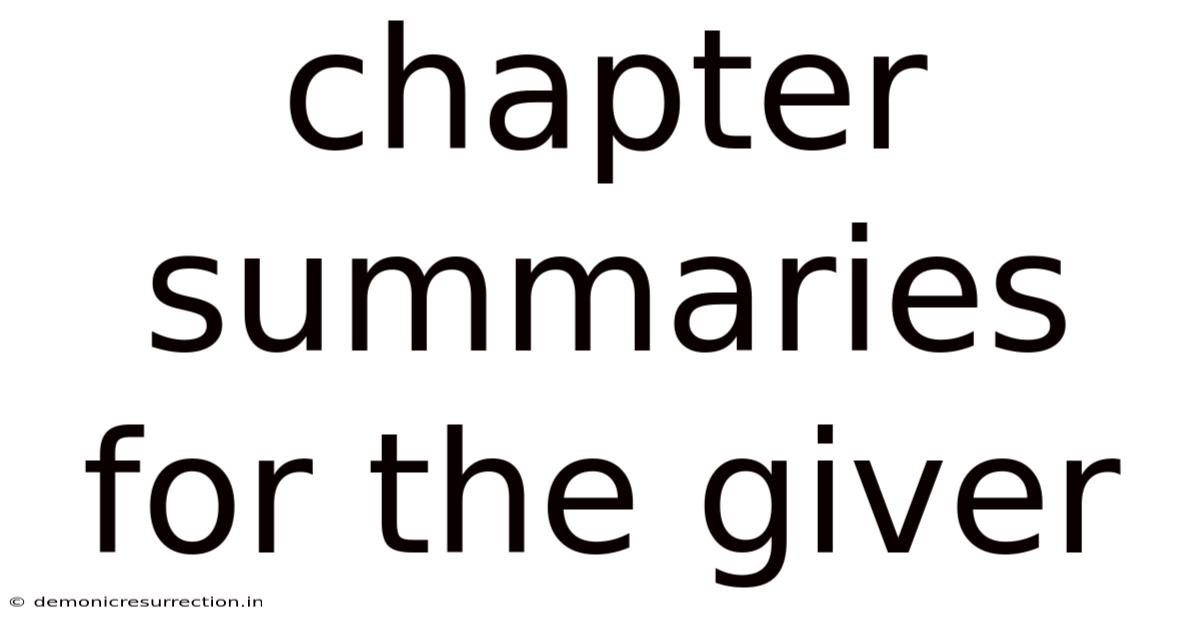 Chapter Summaries For The Giver