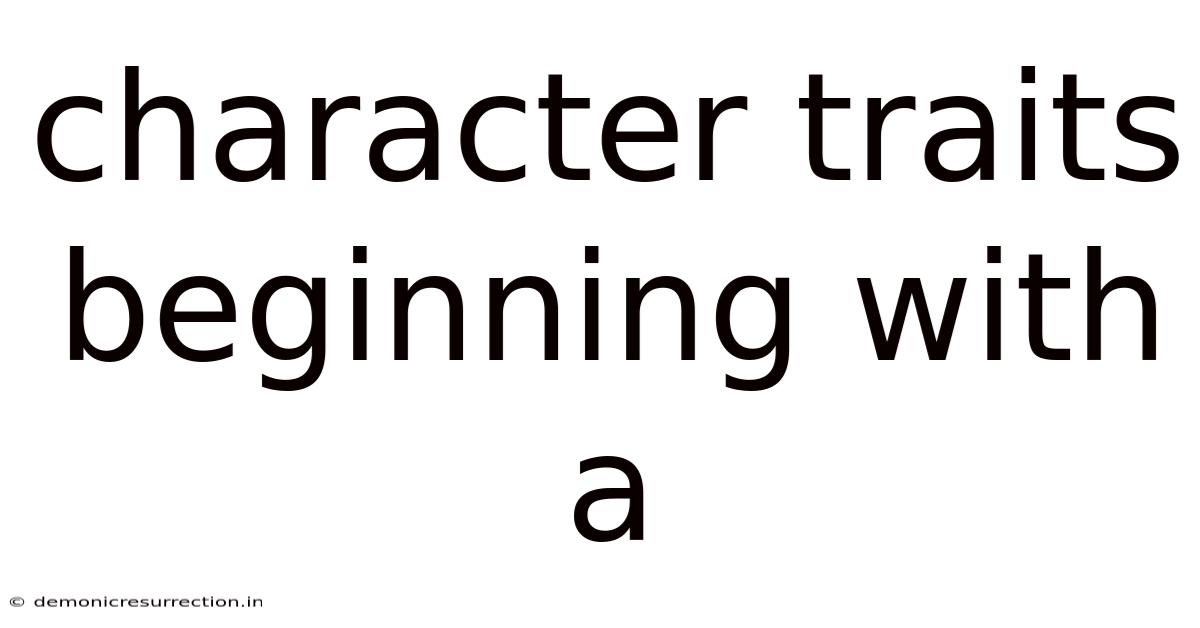 Character Traits Beginning With A