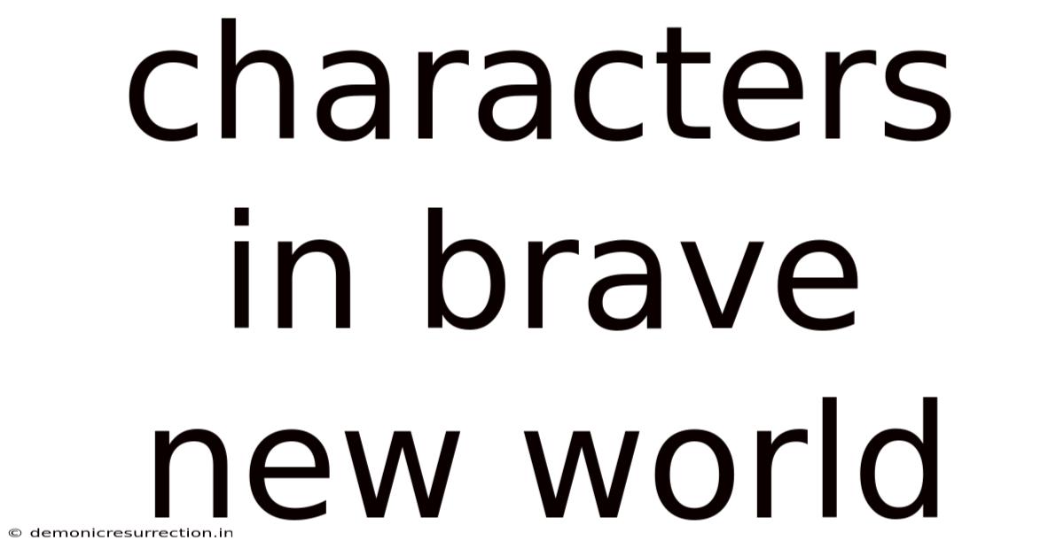 Characters In Brave New World