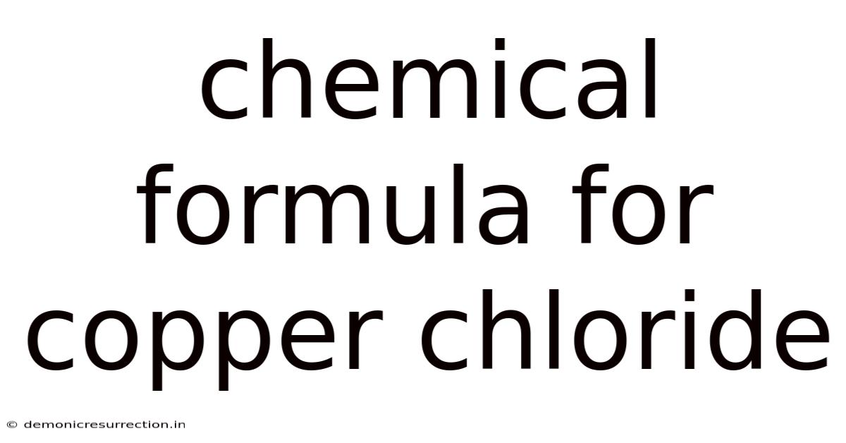 Chemical Formula For Copper Chloride