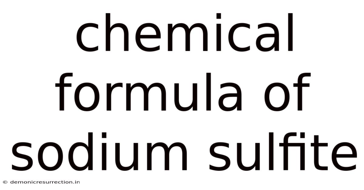 Chemical Formula Of Sodium Sulfite