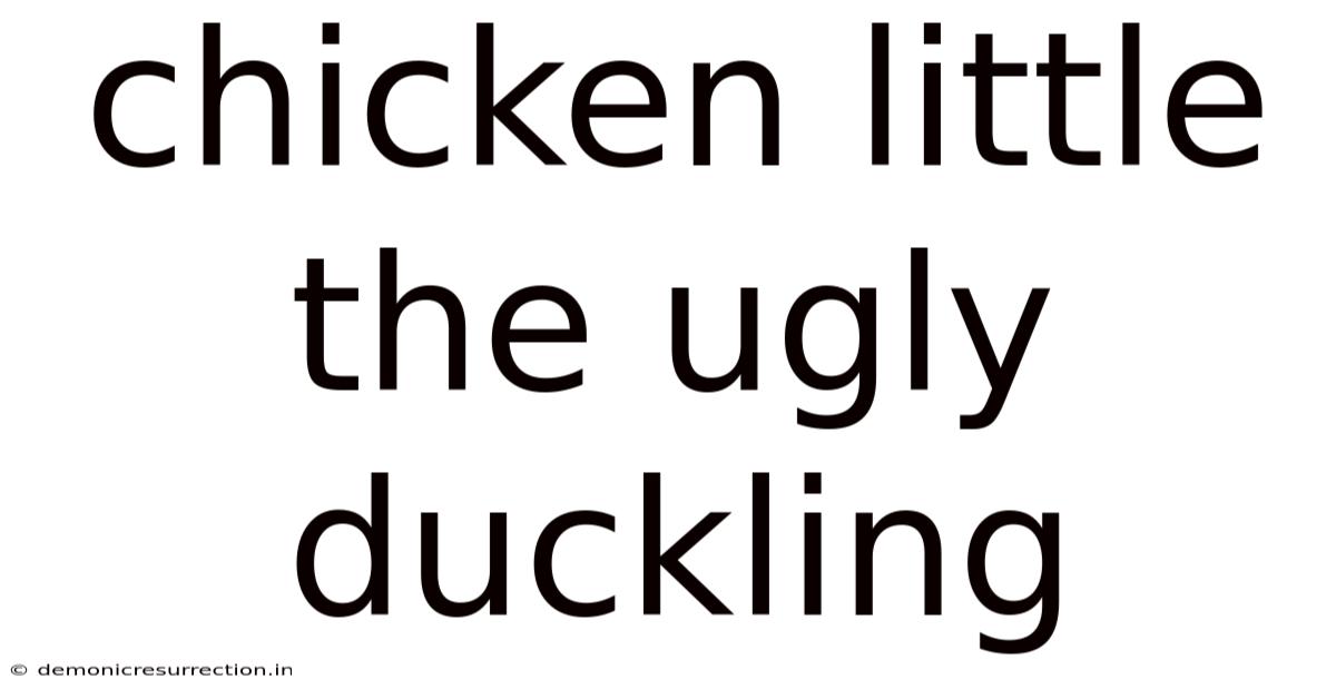 Chicken Little The Ugly Duckling