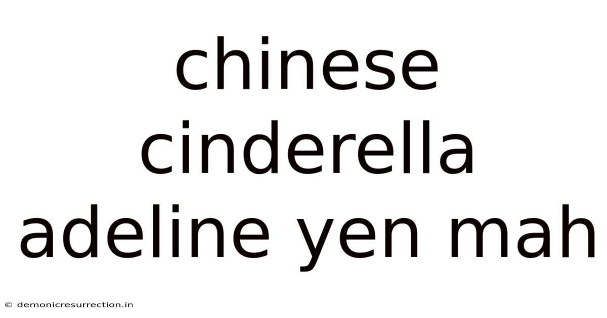 Chinese Cinderella Adeline Yen Mah