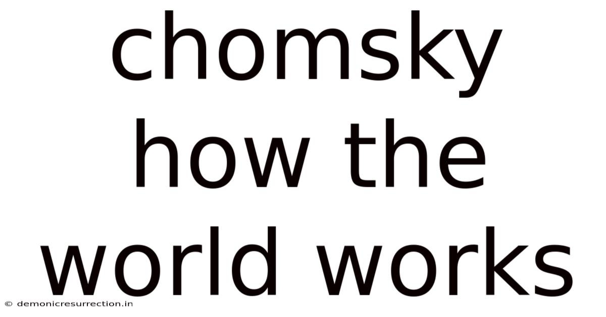 Chomsky How The World Works