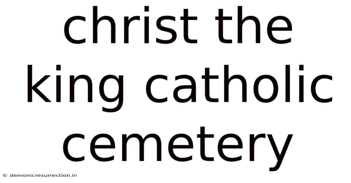 Christ The King Catholic Cemetery