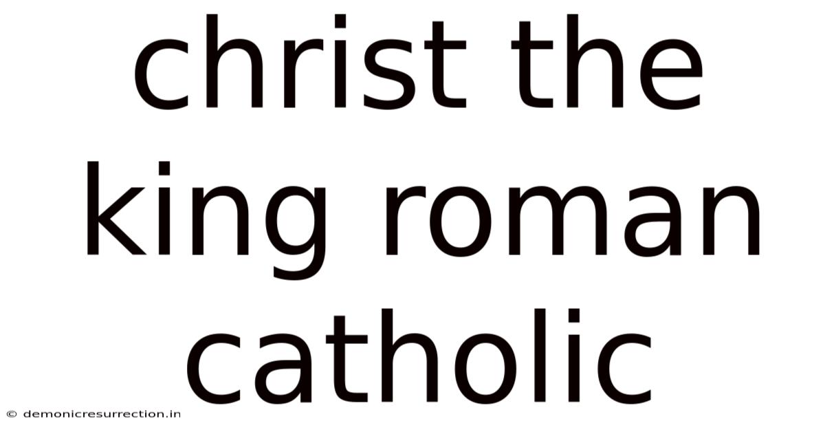 Christ The King Roman Catholic