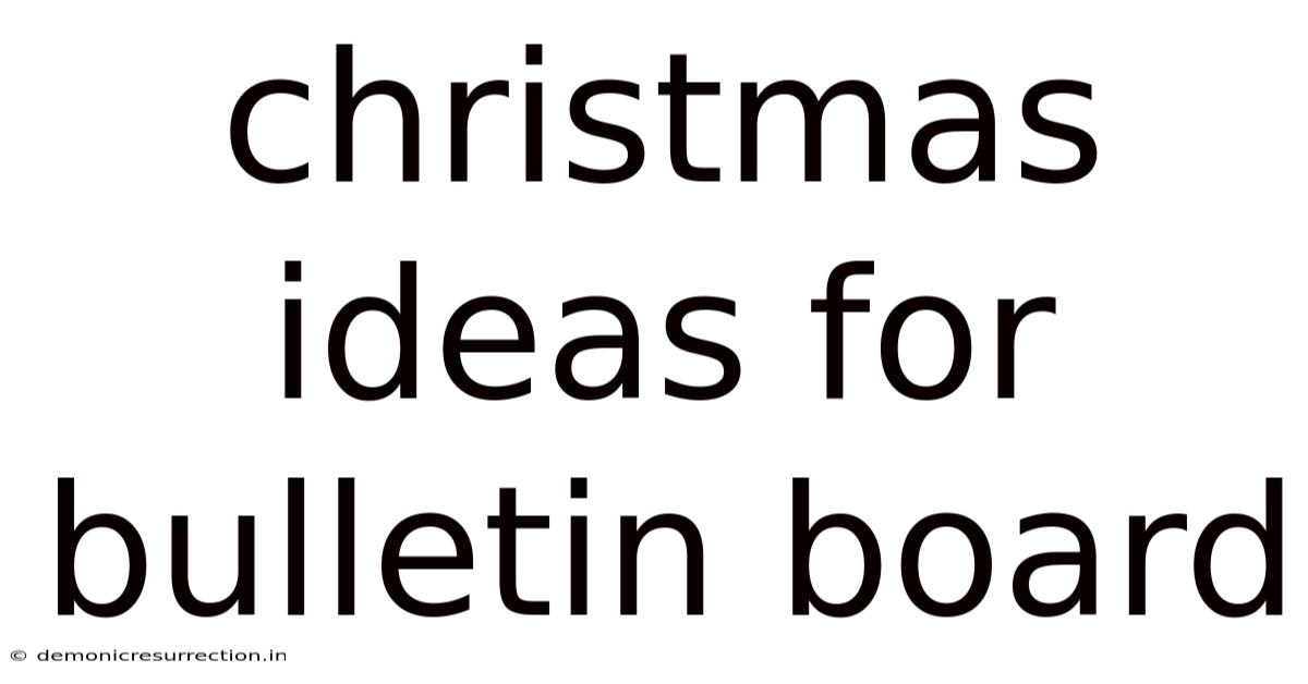 Christmas Ideas For Bulletin Board