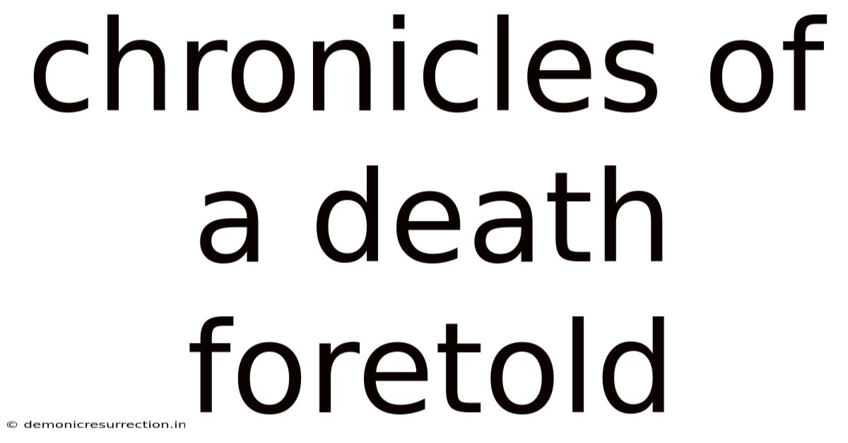 Chronicles Of A Death Foretold