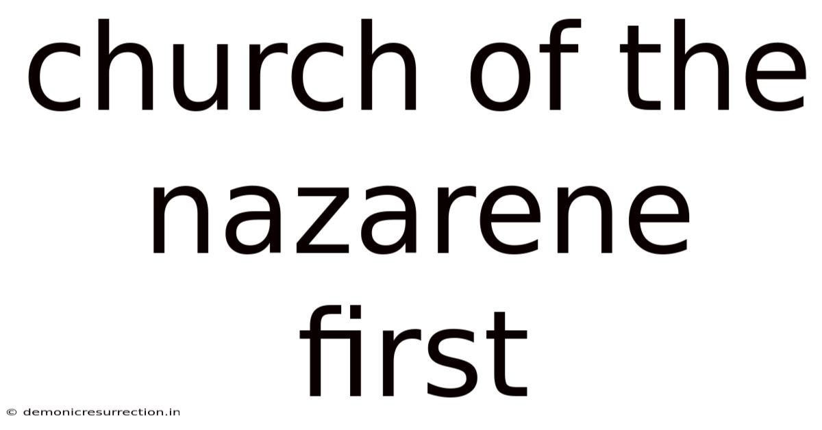 Church Of The Nazarene First