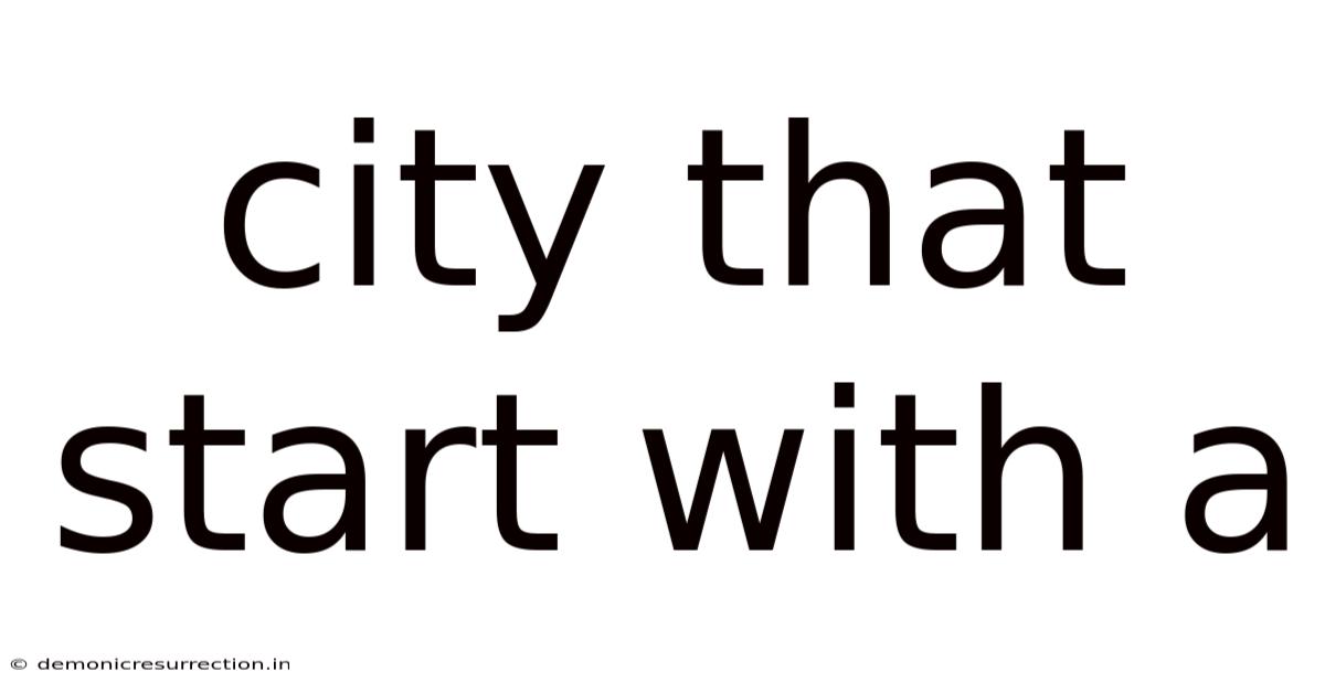 City That Start With A