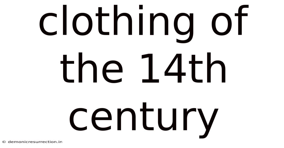 Clothing Of The 14th Century
