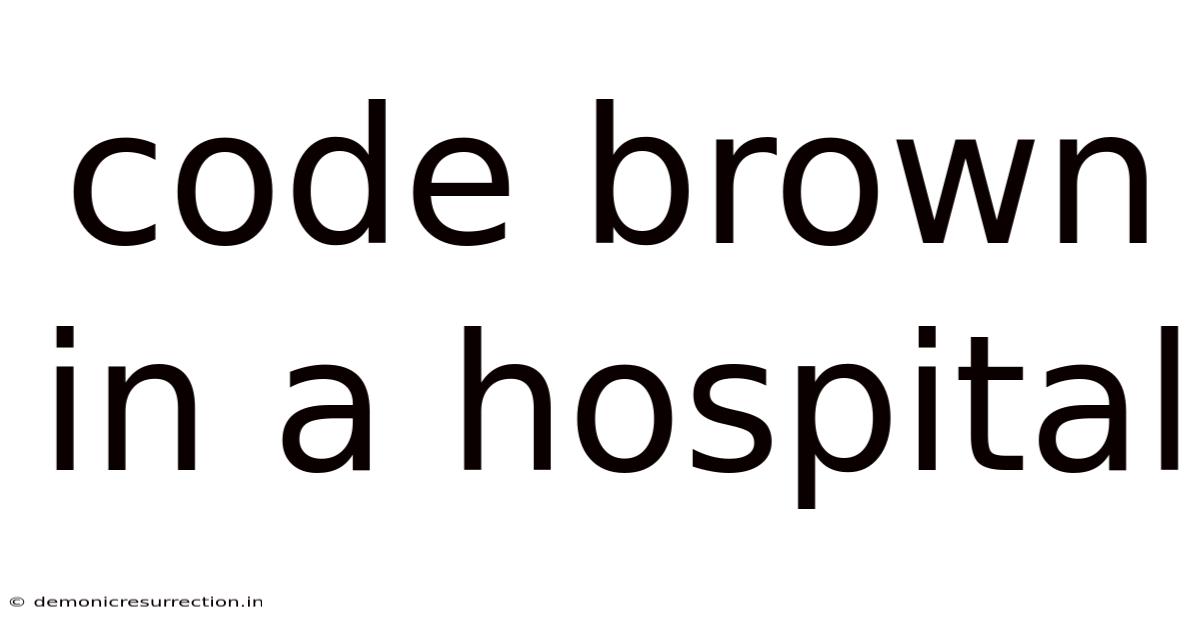 Code Brown In A Hospital
