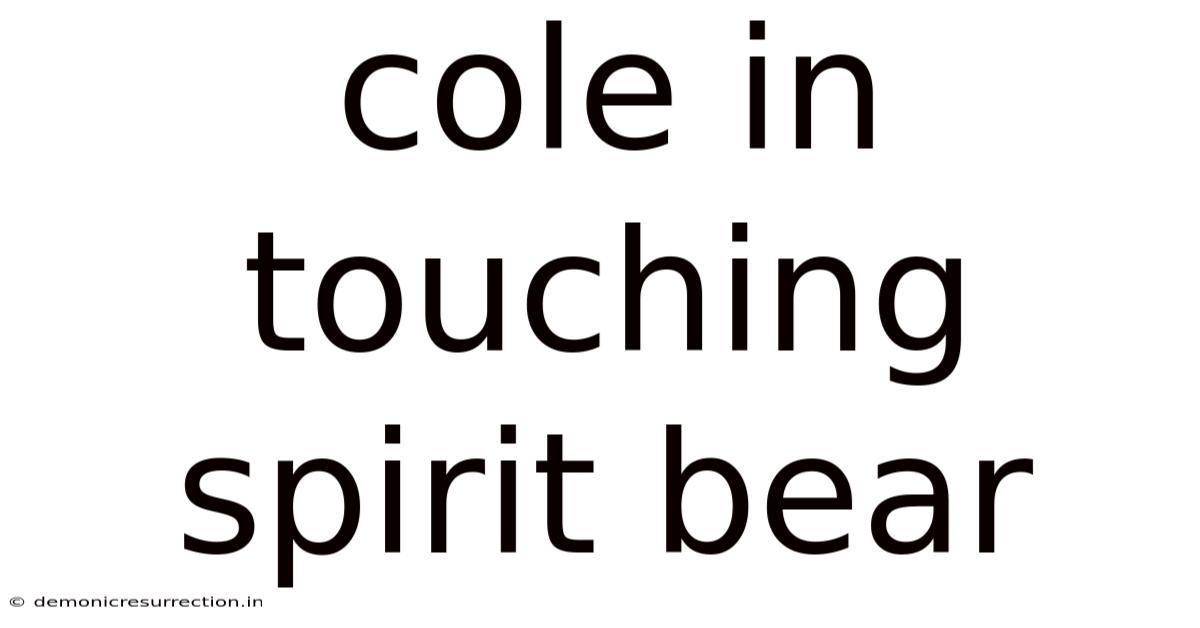 Cole In Touching Spirit Bear