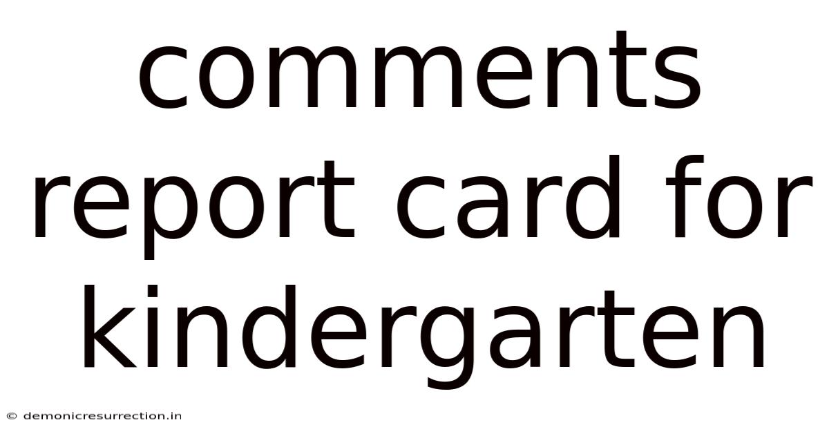 Comments Report Card For Kindergarten