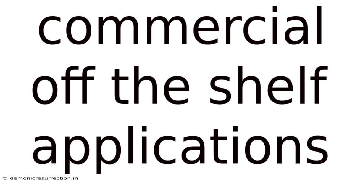 Commercial Off The Shelf Applications