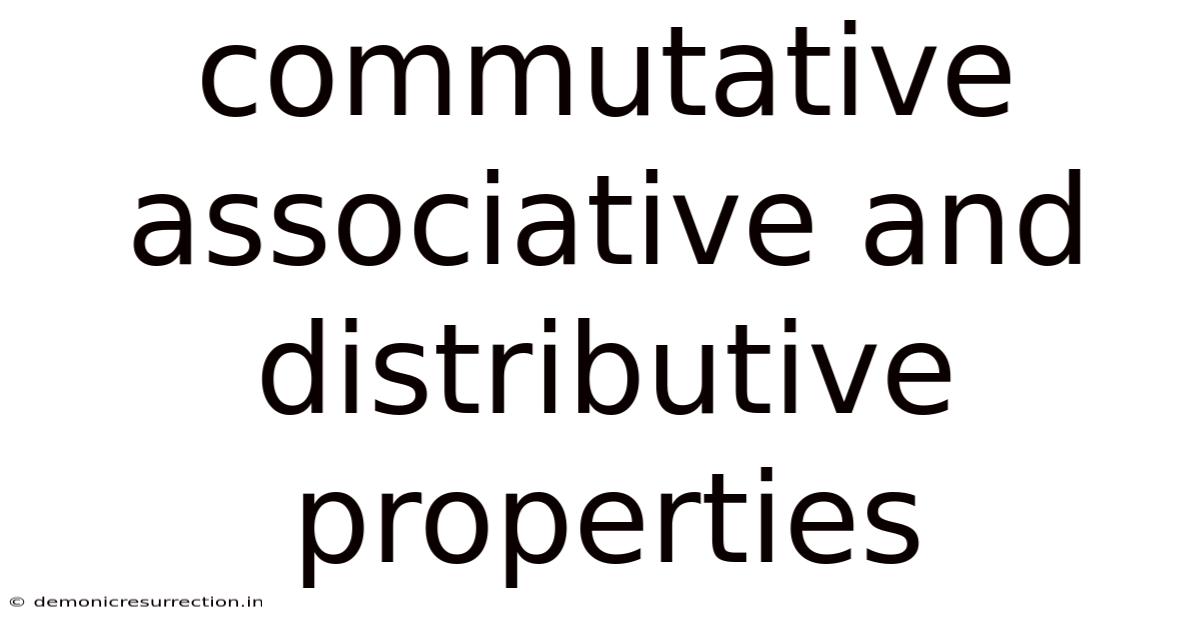 Commutative Associative And Distributive Properties