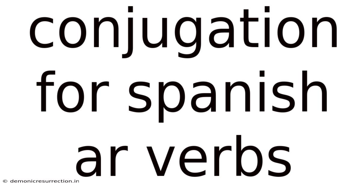 Conjugation For Spanish Ar Verbs