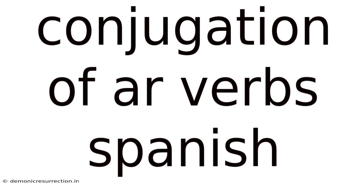 Conjugation Of Ar Verbs Spanish