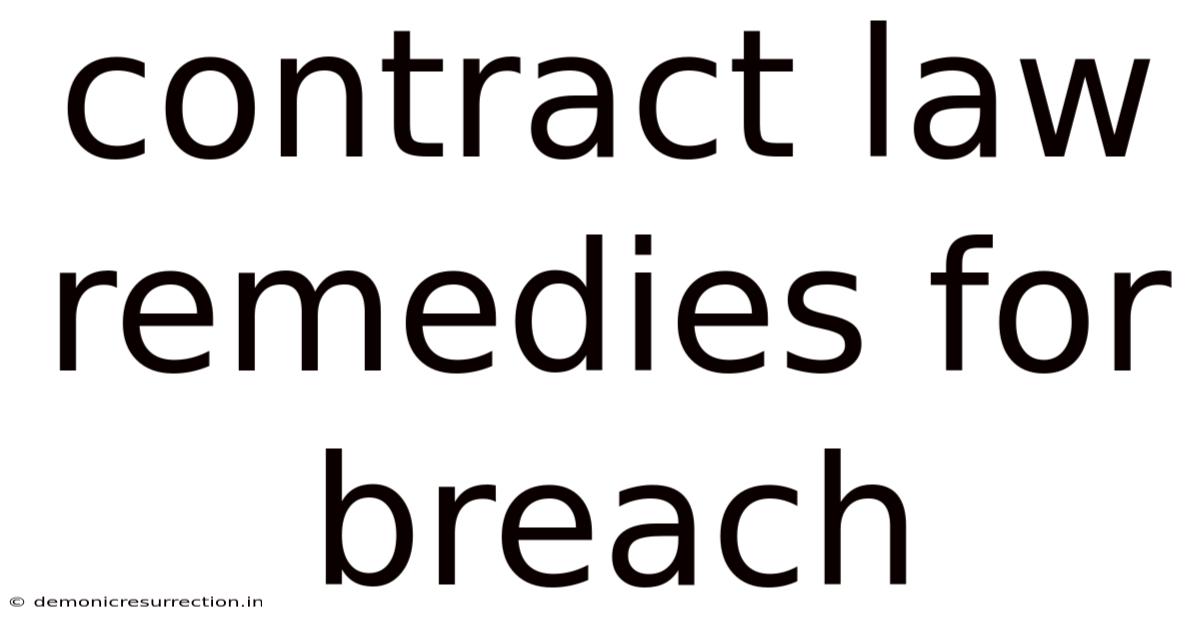 Contract Law Remedies For Breach