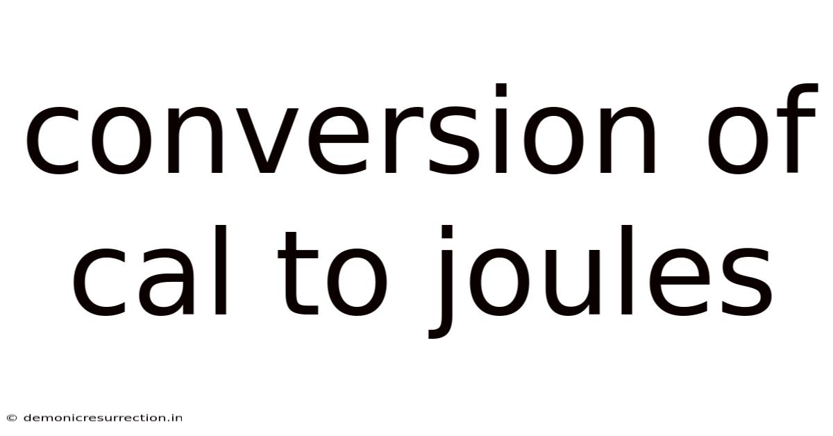 Conversion Of Cal To Joules