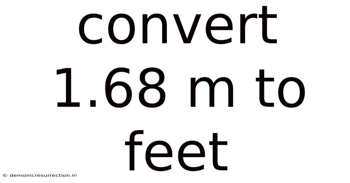 Convert 1.68 M To Feet