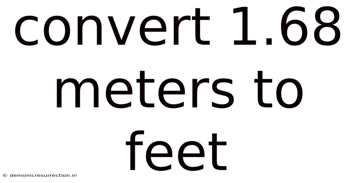 Convert 1.68 Meters To Feet