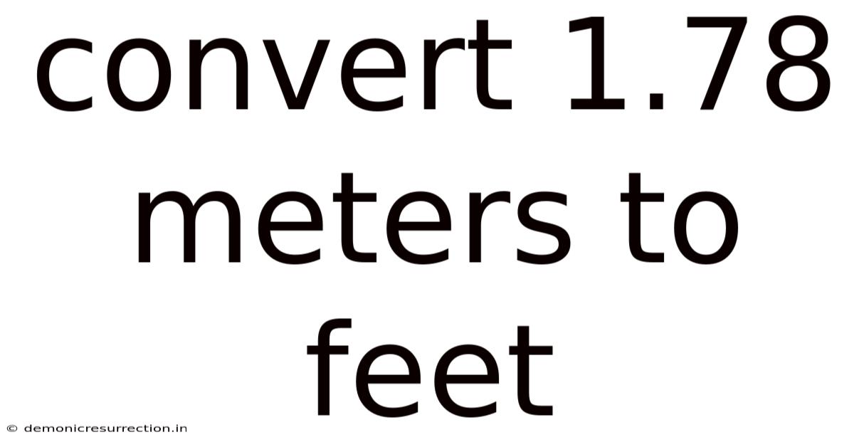 Convert 1.78 Meters To Feet