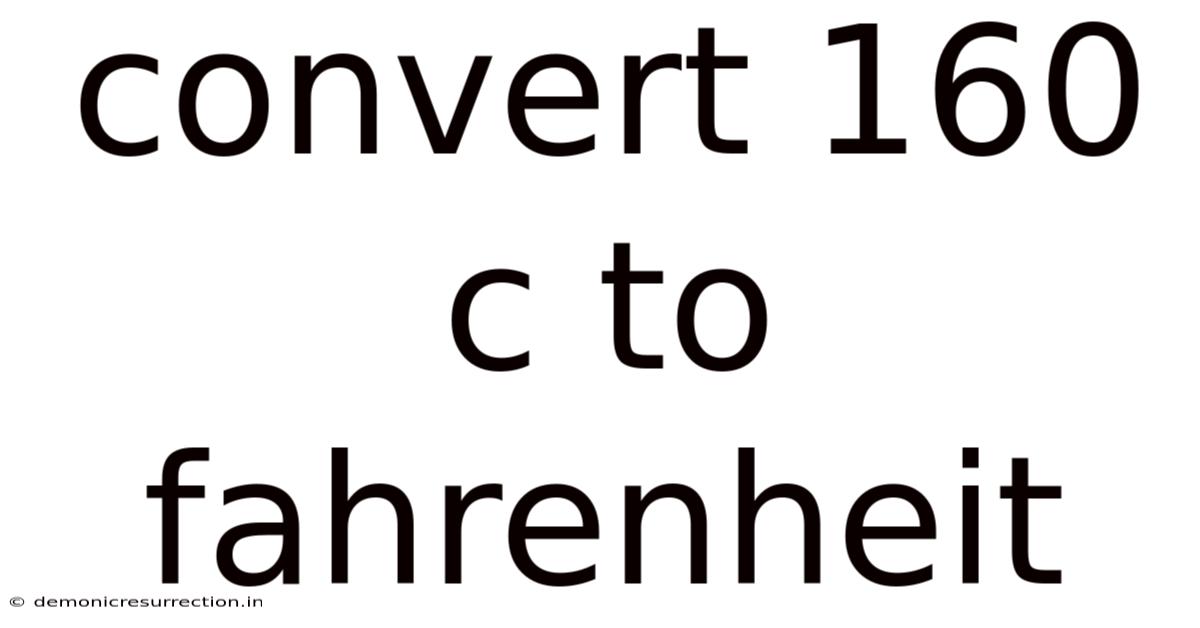 Convert 160 C To Fahrenheit