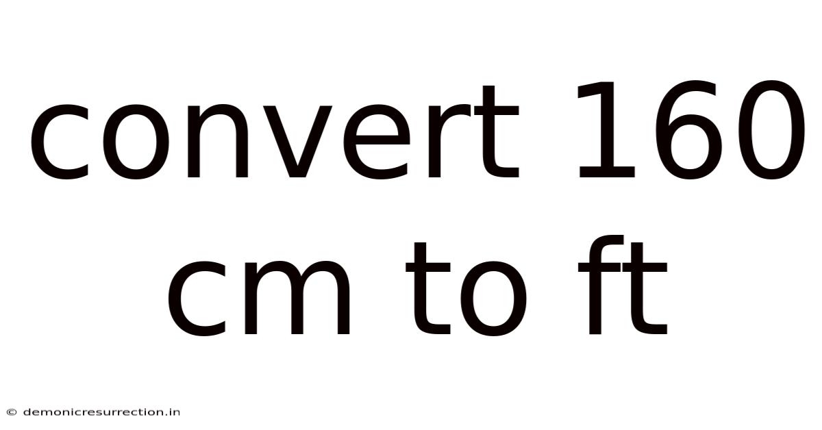 Convert 160 Cm To Ft