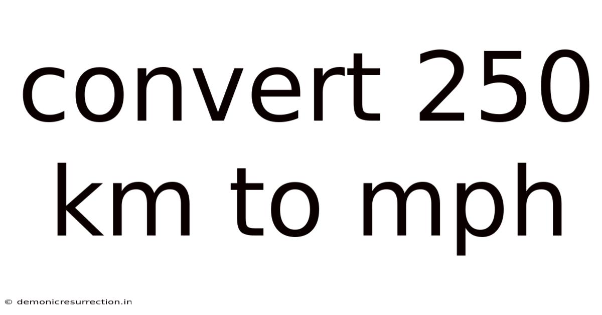 Convert 250 Km To Mph