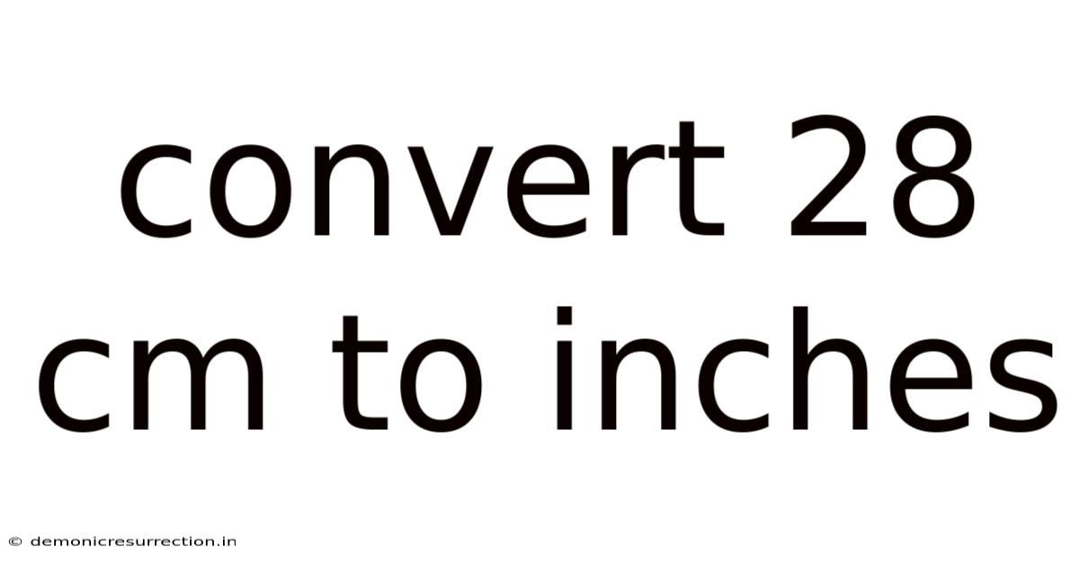 Convert 28 Cm To Inches