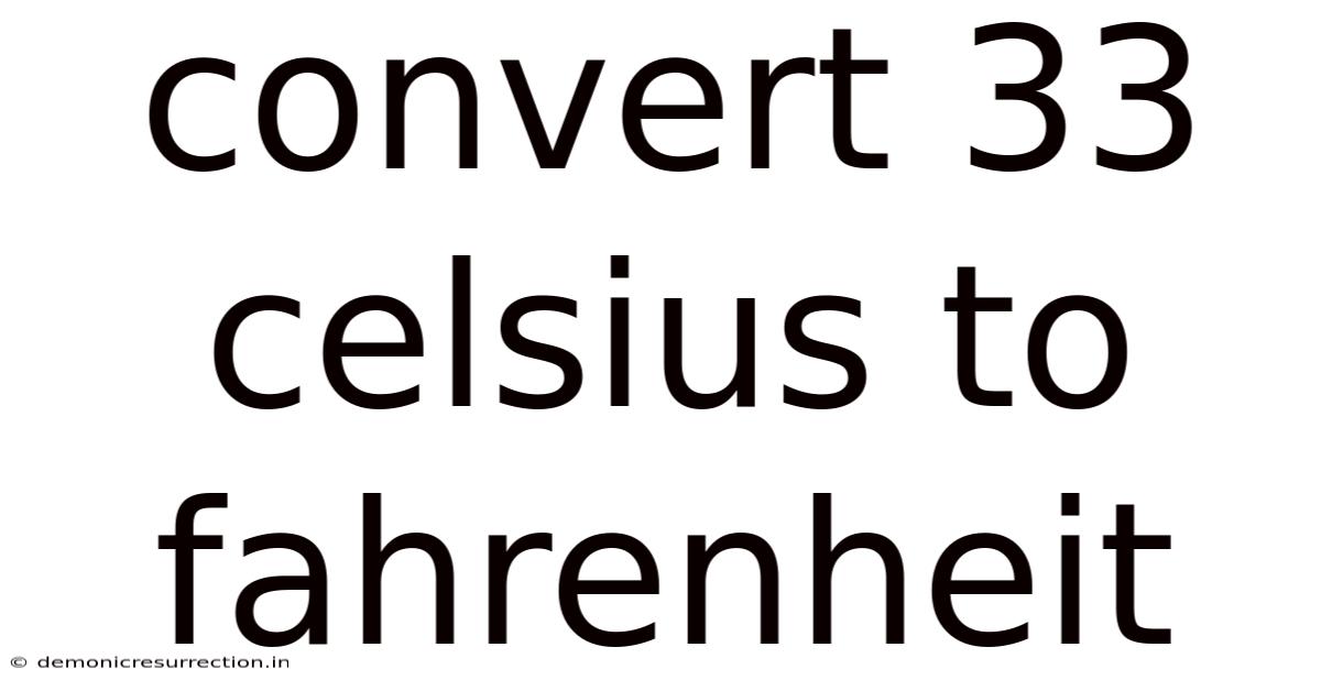Convert 33 Celsius To Fahrenheit