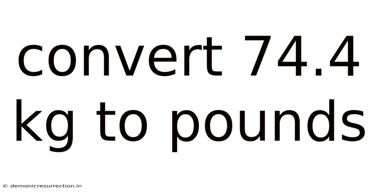 Convert 74.4 Kg To Pounds
