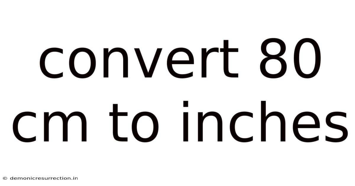 Convert 80 Cm To Inches