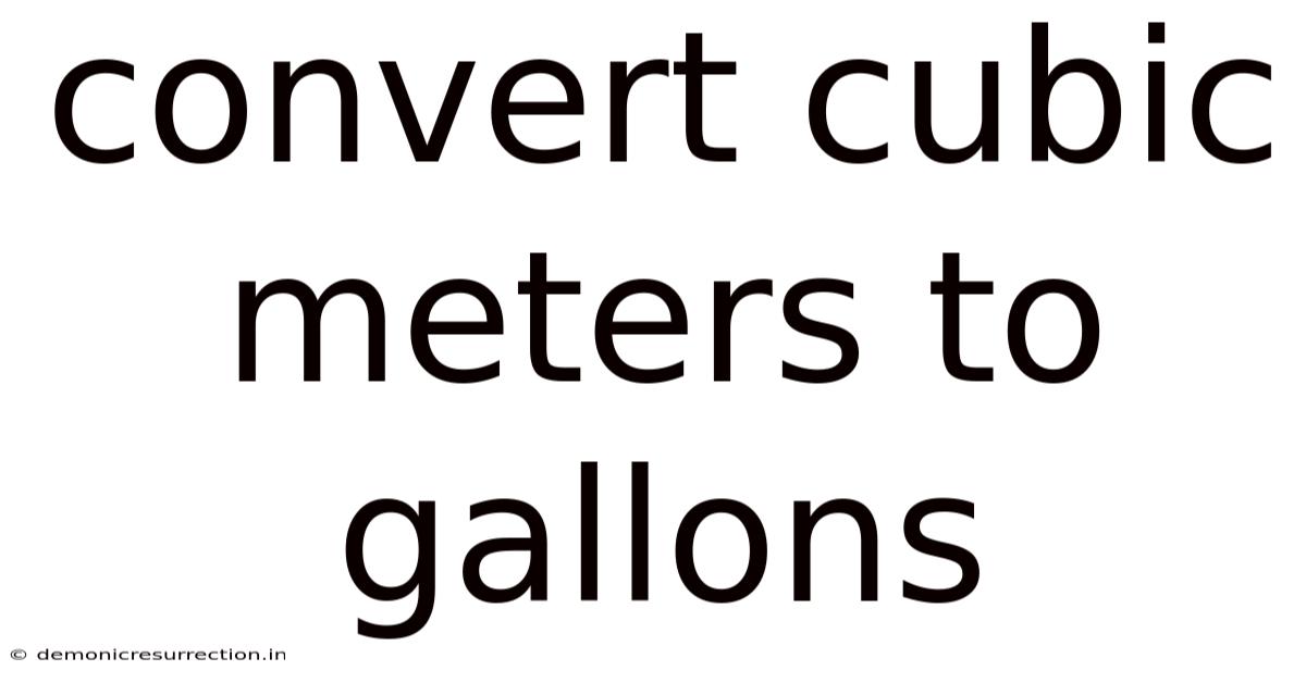 Convert Cubic Meters To Gallons