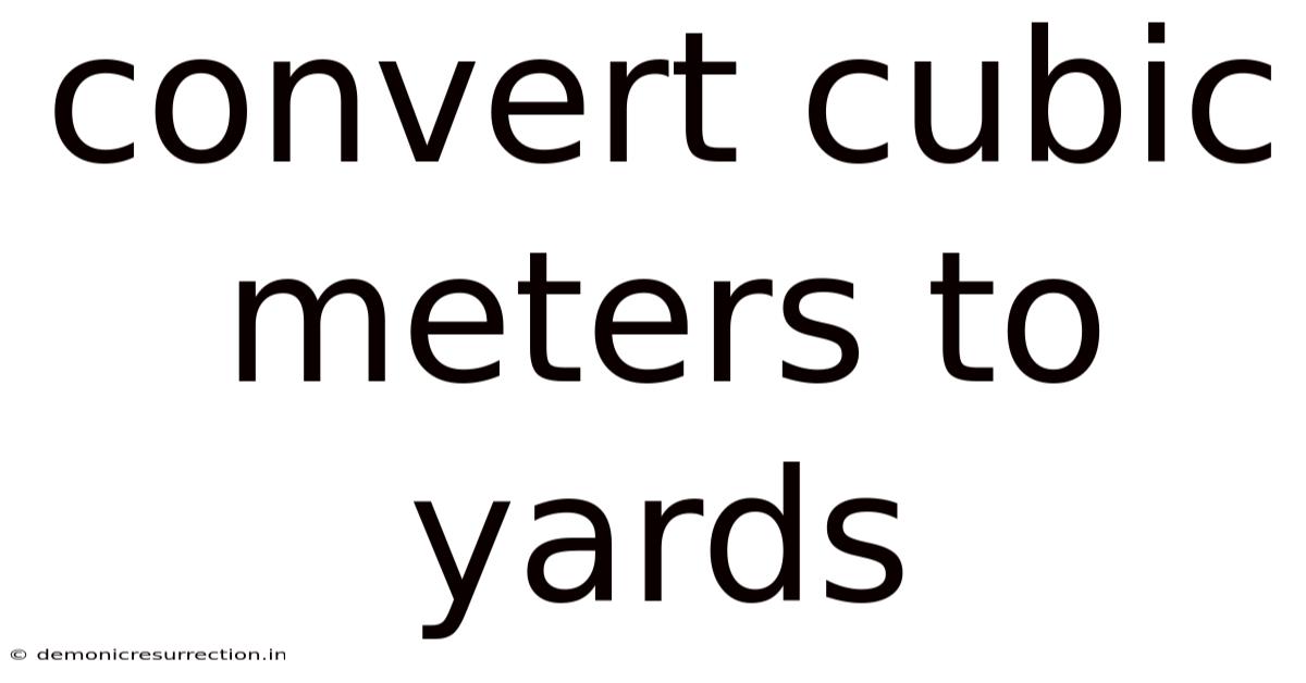 Convert Cubic Meters To Yards