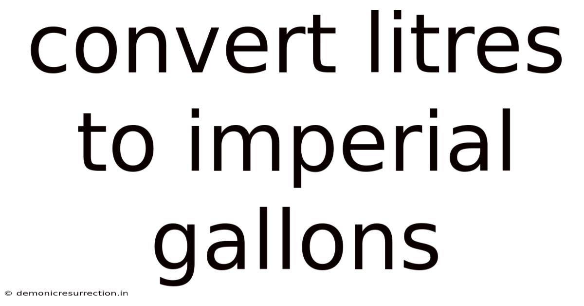 Convert Litres To Imperial Gallons