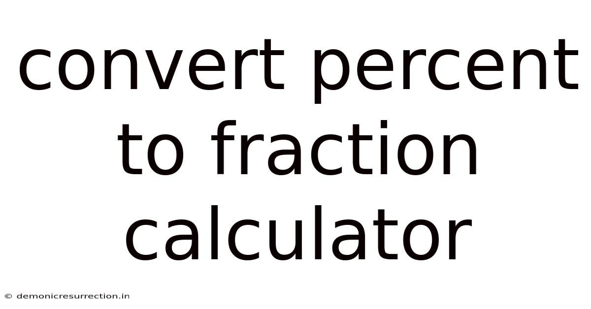 Convert Percent To Fraction Calculator