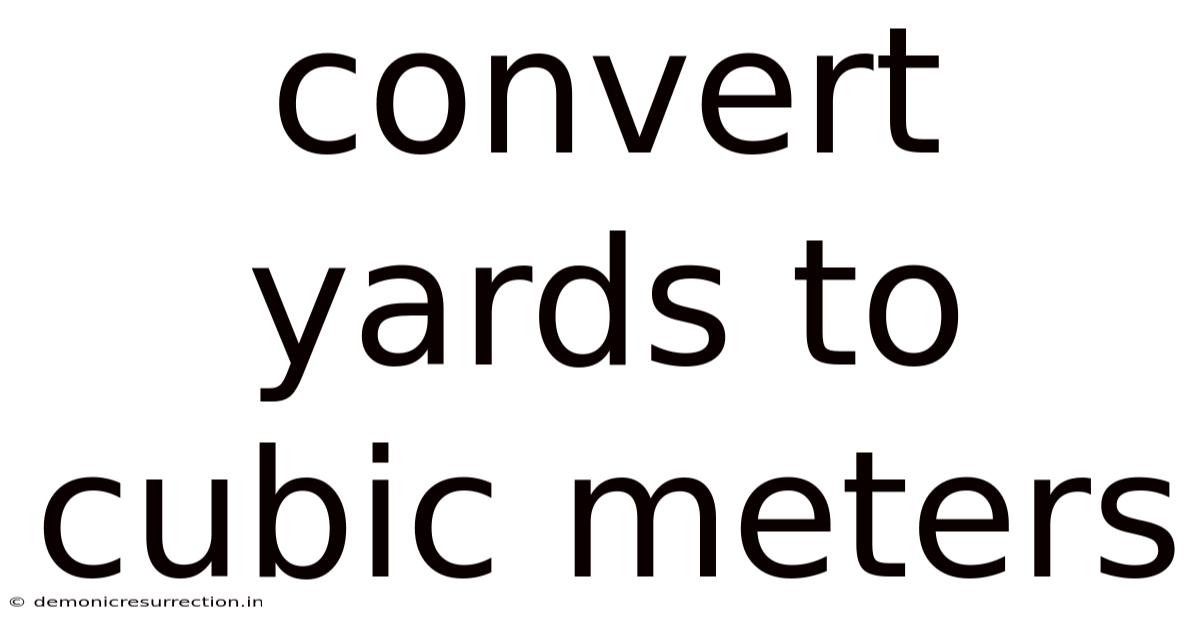Convert Yards To Cubic Meters