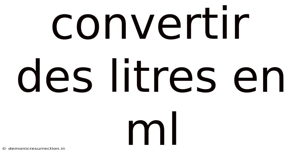 Convertir Des Litres En Ml