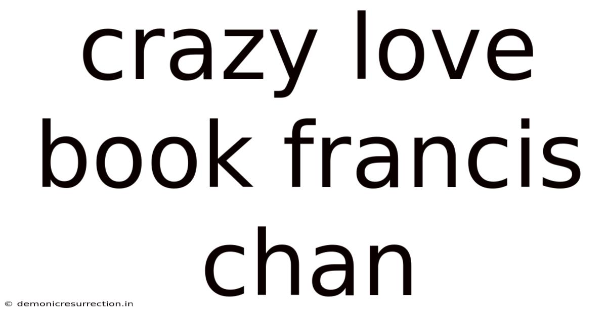 Crazy Love Book Francis Chan