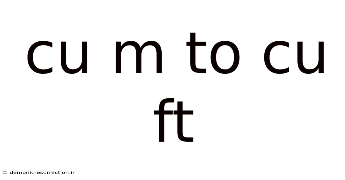 Cu M To Cu Ft