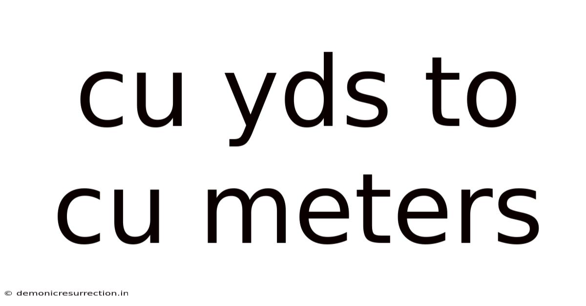 Cu Yds To Cu Meters
