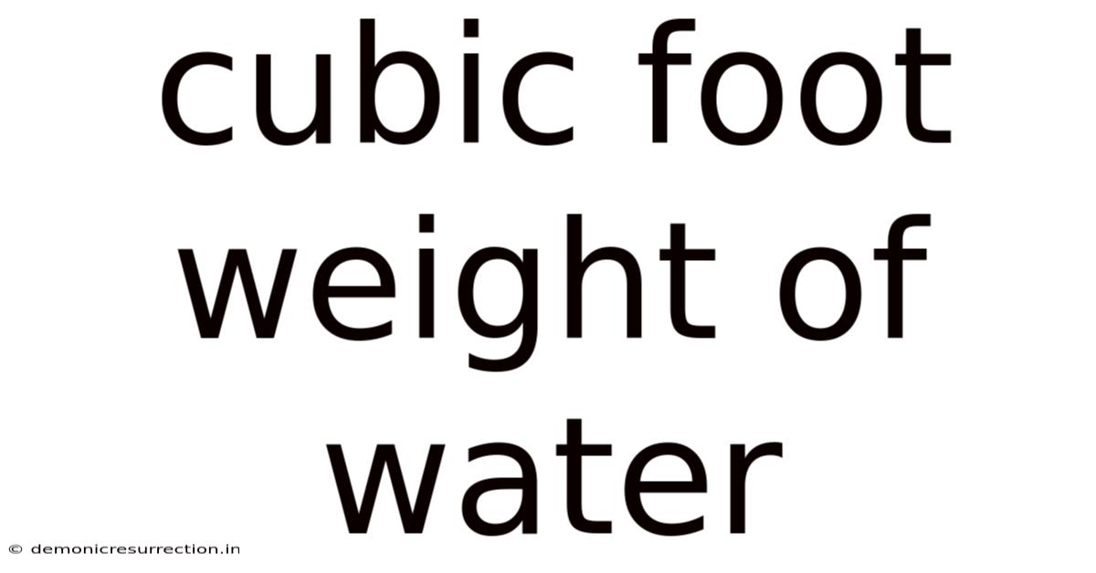 Cubic Foot Weight Of Water
