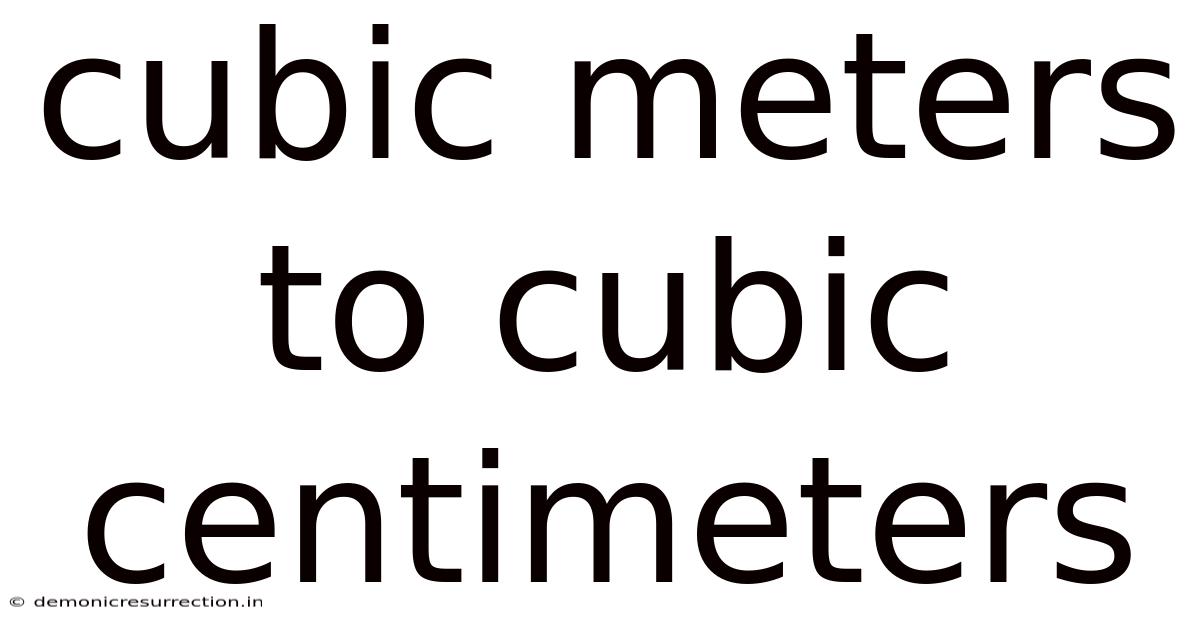 Cubic Meters To Cubic Centimeters